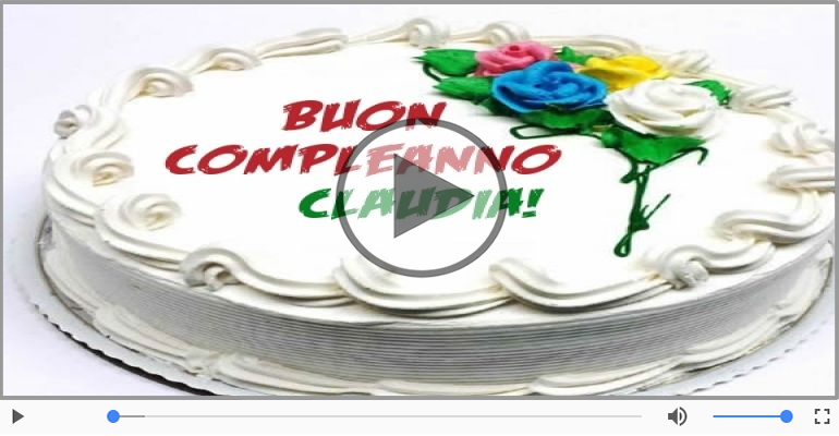 Cartoline Musicali Con Il Nome Claudia Compleanno Cartolinemusicali Com