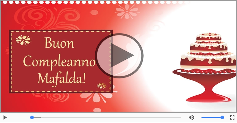 Tanti Auguri Di Buon Compleanno Mafalda Buon Compleanno Cartoline Musicali Di Compleanno Cartolinemusicali Com