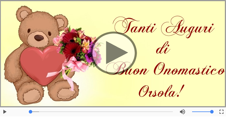Cartoline musicali di onomastico - Tanti auguri di Buon Onomastico Orsola!
